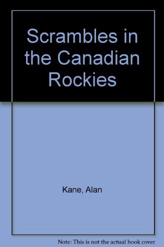 Alan Kane/Scrambles In The Canadian Rockies
